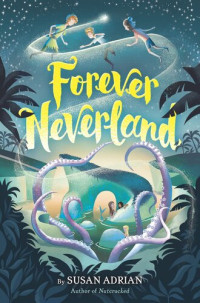 Susan Adrian — Forever Neverland