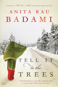 Badami, Anita Rau — Tell It to the Trees