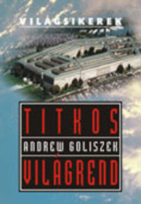 Andrew Goliszek — Titkos világrend