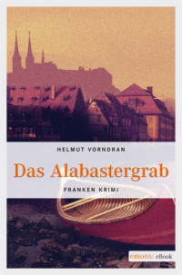 Helmut Vorndran — Das Alabastergrab