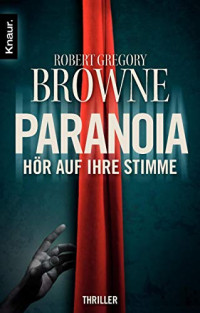 Browne, Robert Gregory — Paranoia - Hör auf ihre Stimme