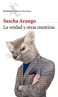 Sascha Arango — La verdad y otras mentiras