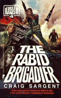 Sargent Craig — The Rabid Brigadier