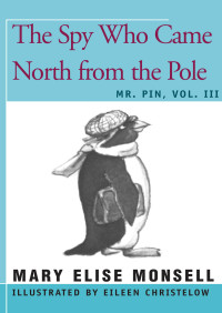 Monsell, Mary Elise — The Spy Who Came North from the Pole