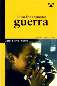 Jordi Sierra i Fabra — En un lloc anomenat guerra