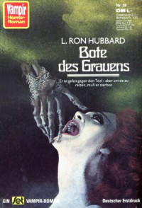 Hubbard, L Ron — Bote des Grauens