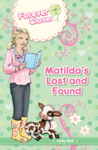Bell Holly — Matilda's Lost & Found