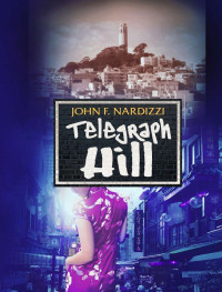 Nardizzi, John F — Telegraph Hill