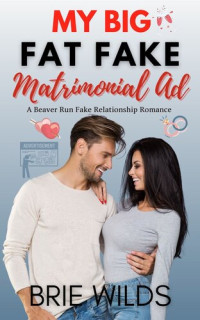 Brie Wilds — My Big Fat Fake Matrimonial Ad