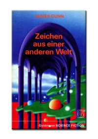 Gunn, James E — Zeichen aus einer anderen Welt