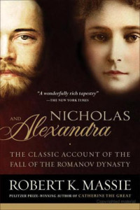 Robert K Massie  — Nicholas & Alexandra The Classic Account of the Fall of the Romanov Dynasty