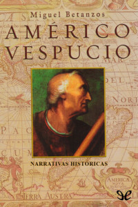 Miguel Betanzos — Américo Vespucio