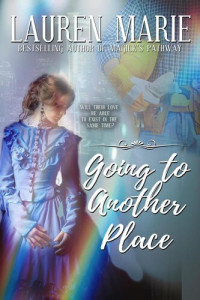 Lauren Marie — Going to Another Place