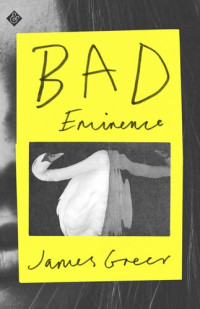 James Greer — Bad Eminence