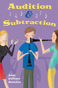 Dominy, Amy Fellner — Audition & Subtraction