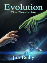 Reilly Jim — Evolution: The Revelation