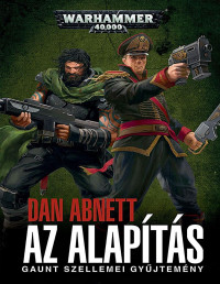 Dan Abnett — Az Alapitás