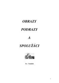 Tomášek Ivo — Obrazy, podrazy a spolužáci