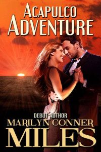 Miles, Marilyn Conner — Acapulco Adventure