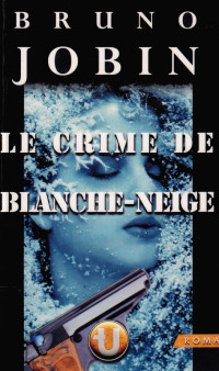  — Le crime de Blanche-Neige
