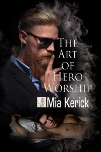 Kerick Mia — The Art of Hero Worship
