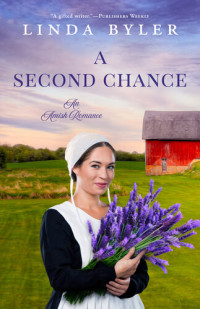 Linda Byler — A Second Chance: An Amish Romance