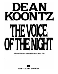 Koontz, Dean Ray — The Voice of the Night