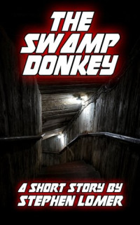 Stephen Lomer — The Swamp Donkey