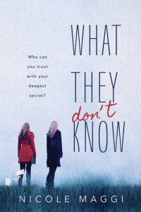 Maggi Nicole — What They Don't Know