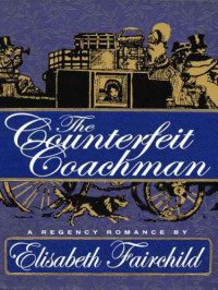 Fairchild Elisabeth — The Counterfeit Coachman