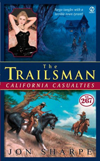 Jon Sharpe — The Trailsman 267 California Casualties