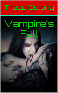 Delong Tracy — Vampire's Fall