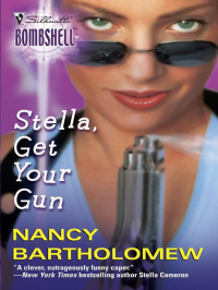 Nancy Bartholomew — Stella, Get Your Gun