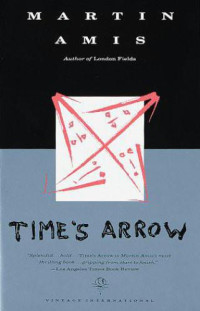 Martin Amis — Times Arrow