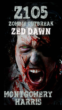 Harris Montgomery — Zed Dawn