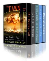 Muckley Michelle — The Bombs Fall; Call of Omega; Everybody is Somebody; Man in the Middle; Rise of a Hero - Omnibus edition (box set books 1 5)