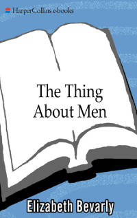 Bevarly Elizabeth — The Thing About Men