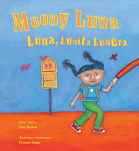 Jorge Argueta; Elizabeth Gomez — Moony Luna: Luna, Lunita Lunera