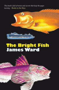 James Ward — The Bright Fish