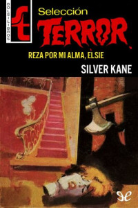 Silver Kane — Reza por mi alma, Elsie