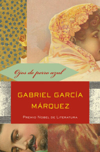 Gabriel García Márquez — Ojos de perro azul