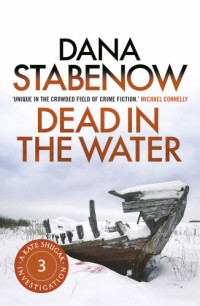 Dana Stabenow — Dead in the Water (Kate Shugak, #03)