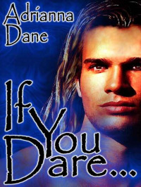 Dane Adrianna — If You Dare