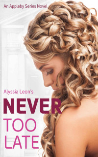 Leon Alyssia — Never Too Late