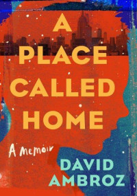 David Ambroz — A Place Called Home