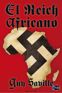 Saville Guy — El Reich Africano