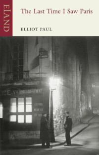 Elliot Paul — The Last Time I Saw Paris