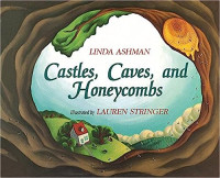 Linda Ashman — Castles, Caves, and Honeycombs