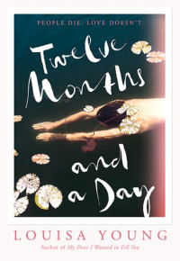 Louisa Young — Twelve Months and a Day