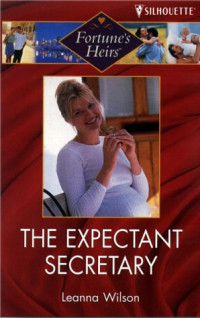 Wilson Leanna — The Expectant Secretary